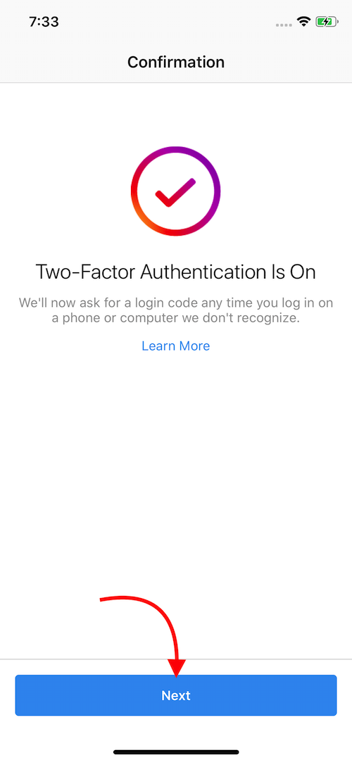 Screen confirming that Two-Factor Authentication is enabled, with a large checkmark icon and a 'Next' button.