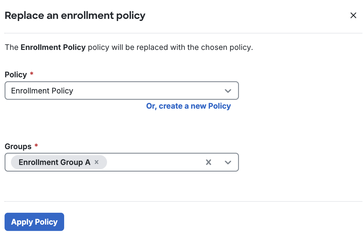 Apply Replace Enrollment Policies
