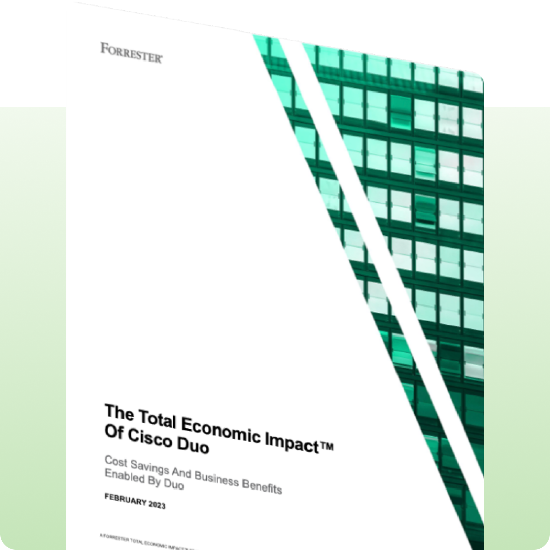 The Total Economic Impact of Cisco Duo report by Forrester Consulting in February 2023 in Duo's resource hub